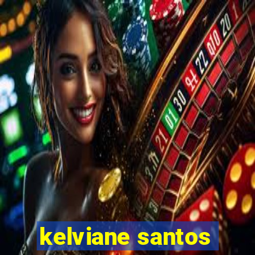 kelviane santos